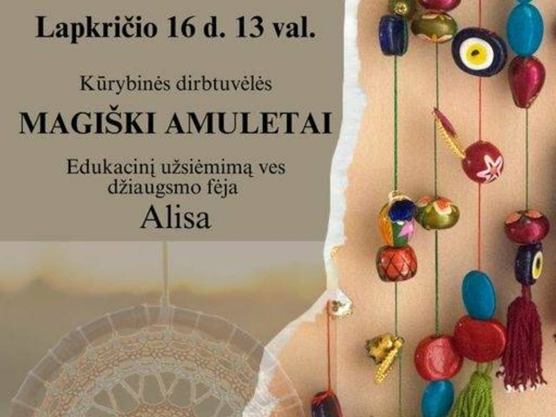 Kūrybinės dirbtuvėlės "Magiški amuletai" Dūkšte