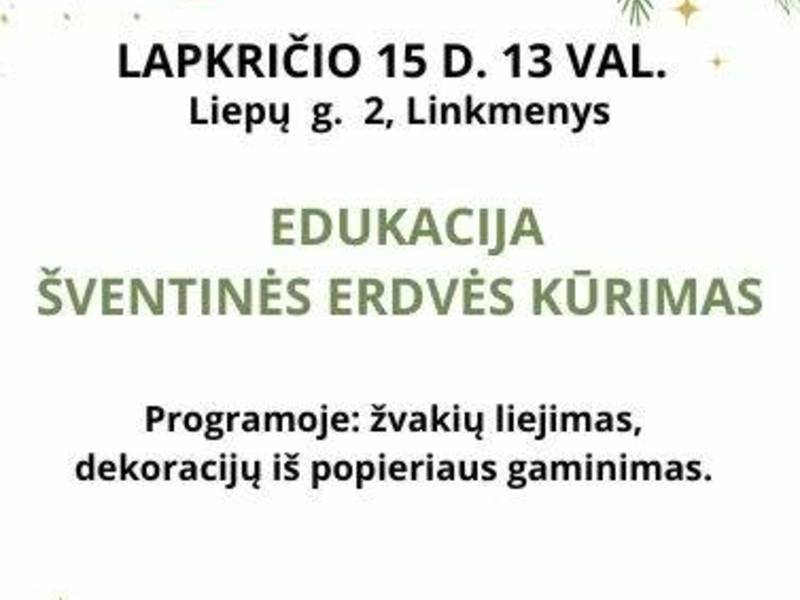 Edukacija "Šventinės erdvės kūrimas" Linkmenyse