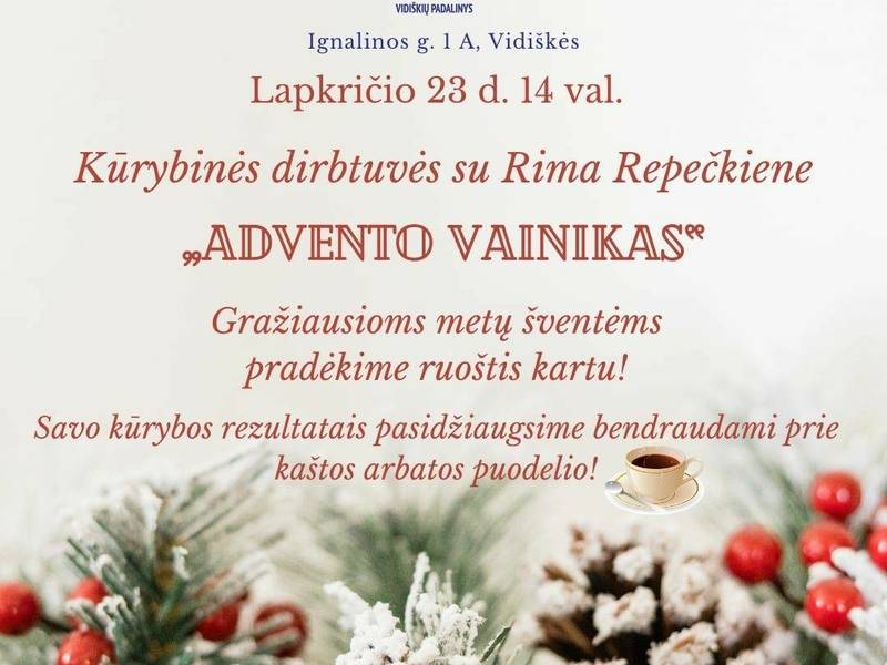 Kūrybinės dirbtuvės su Rima Repečkiene "Advento vainikas" Vidiškėse 