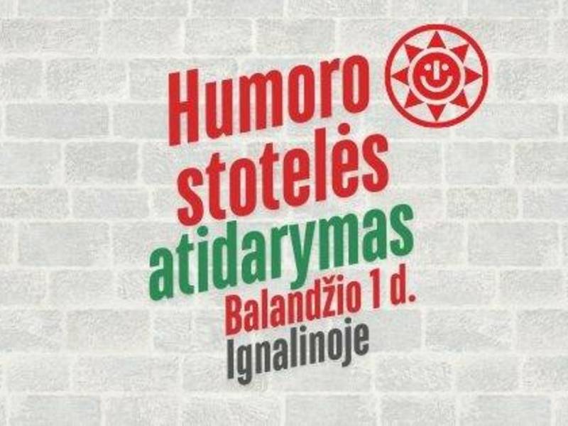 Humoro stotelės atidarymas