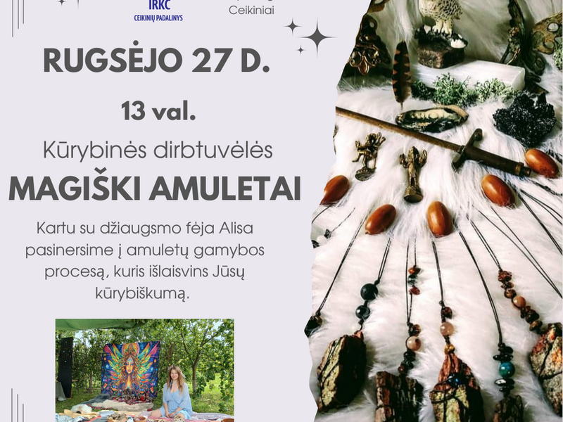 Kūrybinės dirbtuvės „Magiški amuletai“ Ceikiniuose