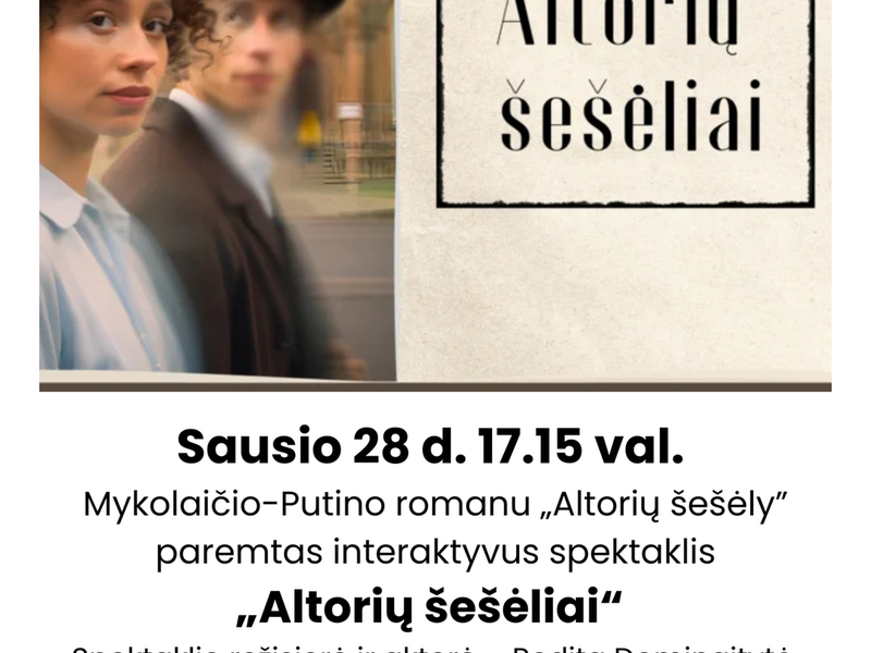 Vinco Mikolaičio - Putino romanu "Altorių šešėly" paremtas interaktyvus spektaklis "Altorių šešėliai" 